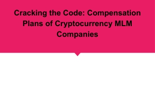 Cracking the Code_ Compensation Plans of Cryptocurrency MLM Companies