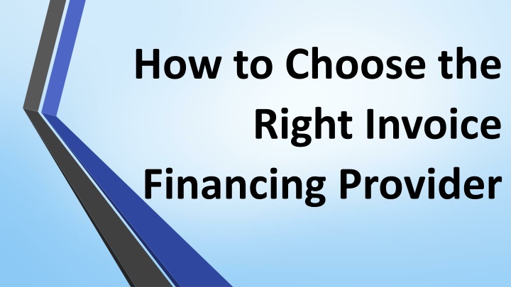 how to choose the right invoice financing provider