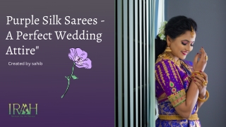 Purple Silk Sarees - A Perfect Wedding Attire
