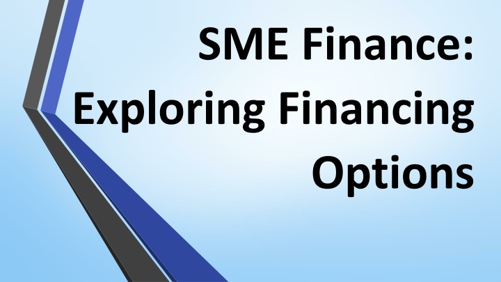 sme finance exploring financing options