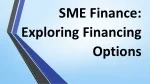SME Finance: Exploring Financing Options - slide 1