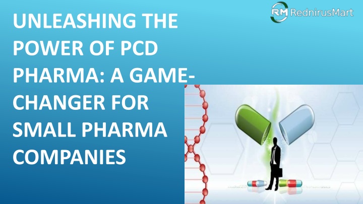 unleashing the power of pcd pharma a game changer