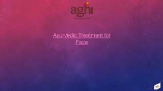 Ayurvedic Treatment for Face .