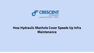 How Hydraulic Manhole Cover Speeds Up Infra Maintenance