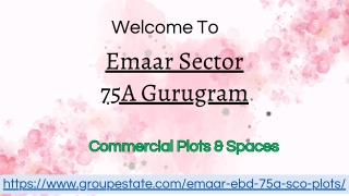 Emaar Sector 75A Gurugram – Upcoming Commercial Plots & Spaces
