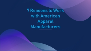 7 Reasons to Work with American Apparel Manufacturers