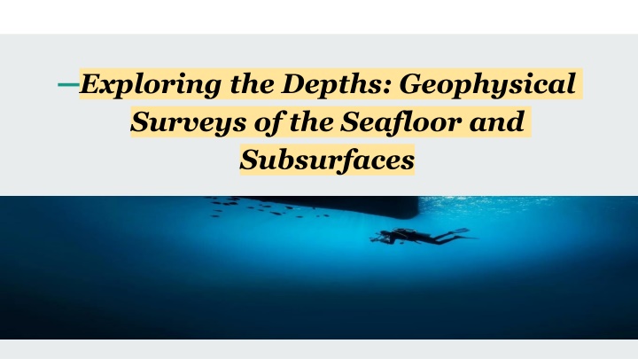 exploring the depths geophysical surveys of the seafloor and subsurfaces