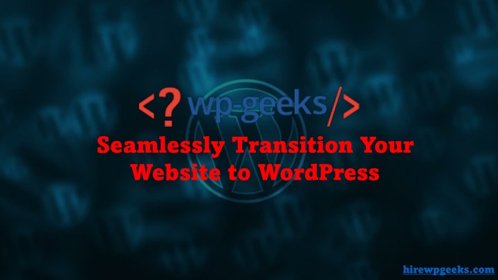 seamlessly transition your website to wordpress