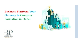 Business Platform Your Gateway to Company Formation in Dubai