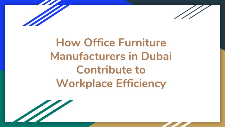 how office furniture manufacturers in dubai contribute to workplace efficiency