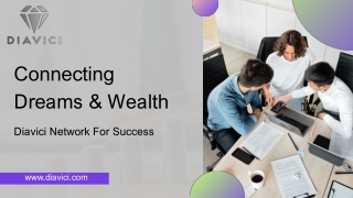 Connecting Dreams and Wealth: Diavici's Network for Success