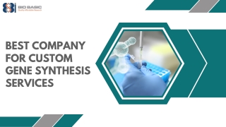 Best Company for Custom Gene Synthesis Services