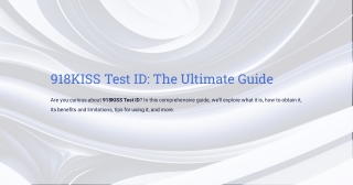 918KISS-Test-ID-The-Ultimate-Guide