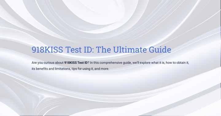 918kiss test id the ultimate guide