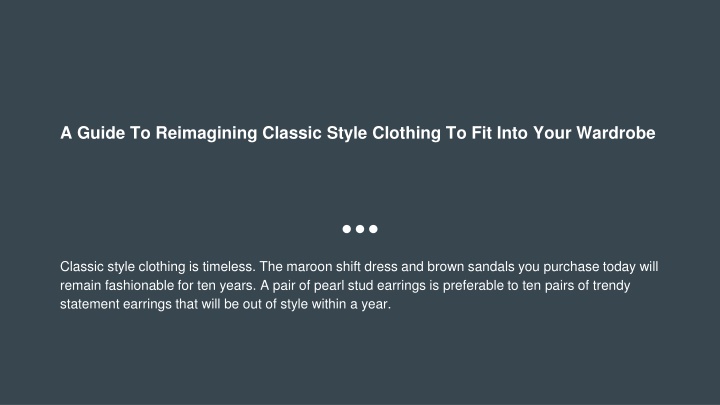 a guide to reimagining classic style clothing to fit into your wardrobe