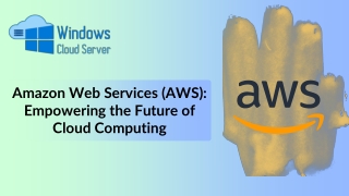 Amazon Web Services (AWS) Empowering the Future of Cloud Computing