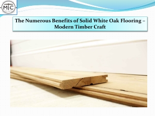 The Numerous Benefits of Solid White Oak Flooring – Modern Timber Craft