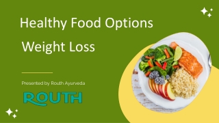 Healthy Food Options For Weight Loss Goals