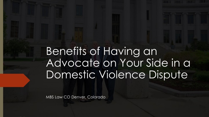 benefits of having an advocate on your side in a domestic violence dispute