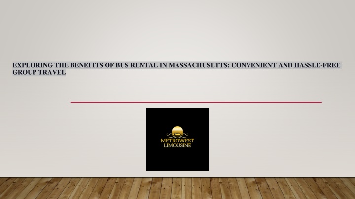 exploring the benefits of bus rental in massachusetts convenient and hassle free group travel