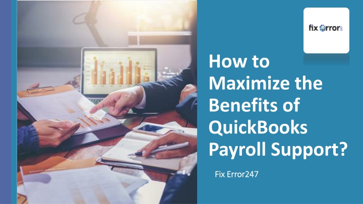 how to maximize the benefits of quickbooks payroll support