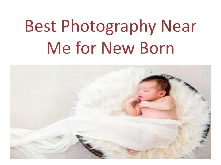 best photography n ear me for new born