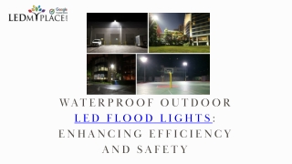 Waterproof Outdoor LED Flood Lights Enhancing Efficiency and Safety