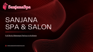 Full Body Massage Parlour in Kolkata |Sanjana Spa & Salon
