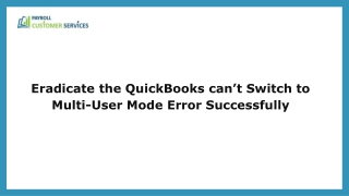 Troubleshooting Guide_ QuickBooks Can't Switch to Multi-User Mode
