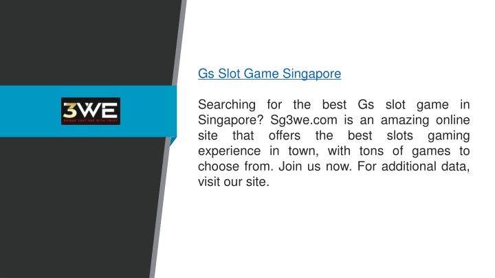 gs slot game singapore searching for the best