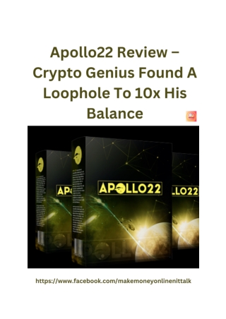 Apollo22 Review – Crypto Genius Found A Loophole To 10x His Balance