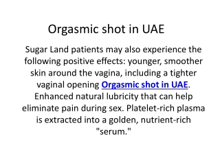 orgasmic shot in uae
