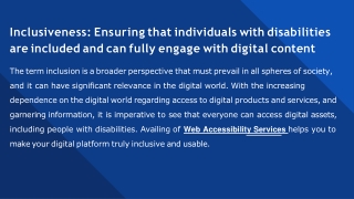 Inclusiveness Ensuring that individuals with disabilities are included and can fully engage with digital content