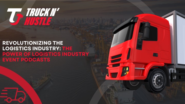 revolutionizing the logistics industry the power