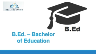 B.Ed - Bachelor of Education