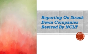 REPORTING ON STRUCK DOWN COMPANIES REVIVED BY NCLT