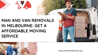 Man and Van Removals in Melbourne: Get a Affordable Moving Service