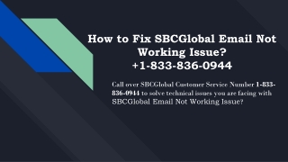 How to Fix SBCGlobal Email Not Working Issue?  +1-877-422-4489