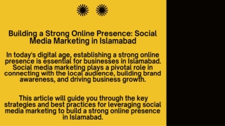 Building a Strong Online Presence Social Media Marketing in Islamabad In today's digital age, establishing a strong onli