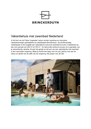Brinckerduyn - Vakantiehuis met zwembad Nederland