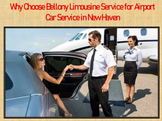Why Choose Bellony Limousine Service for Airport Car Service in New Haven
