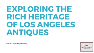 Exploring the Rich Heritage of Los Angeles Antiques