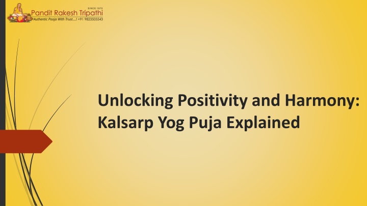 unlocking positivity and harmony kalsarp yog puja explained