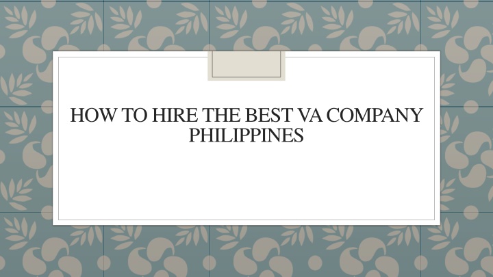 how to hire the best va company philippines