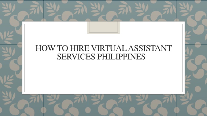 how to hire virtual assistant services philippines