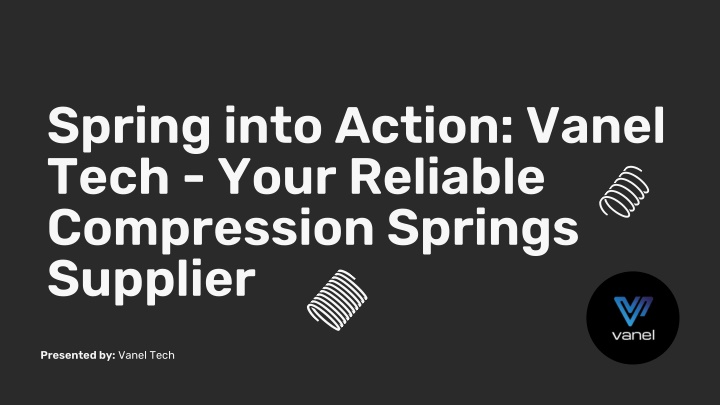 spring into action vanel tech your reliable