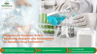 Pinnacle Life Sciences’ Role in Advancing Research and Development on Apixaban Drug Formulation