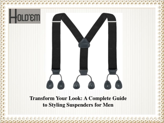 Transform Your Look: A Complete Guide to Styling Suspenders for Men