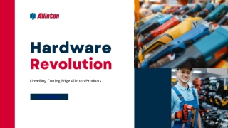 Hardware Revolution Unveiling Cutting-Edge Allinton Products