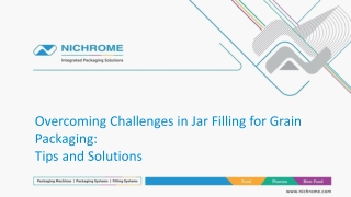 overcoming challenges in jar filling for grain